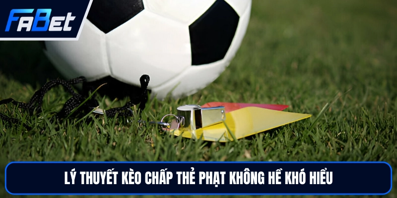 Kèo Chấp Thẻ Phạt Dạng Cược Hấp Dẫn Đáng Thử Sức 2026
