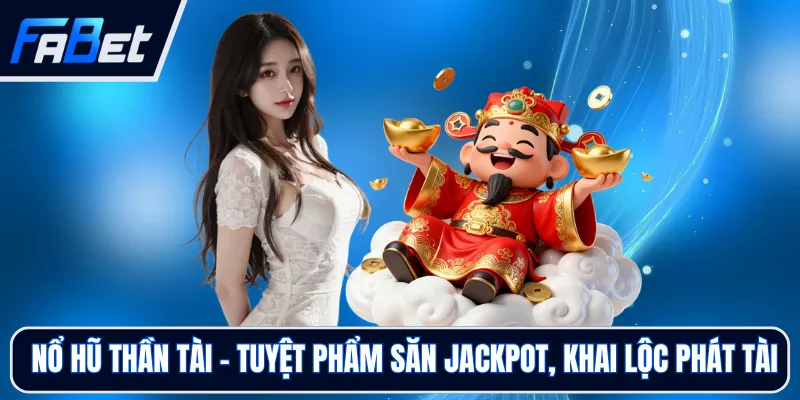Cách Chơi Nổ Hũ - Thủ Thuật Săn Jackpot Đỉnh Cao Tại FABET