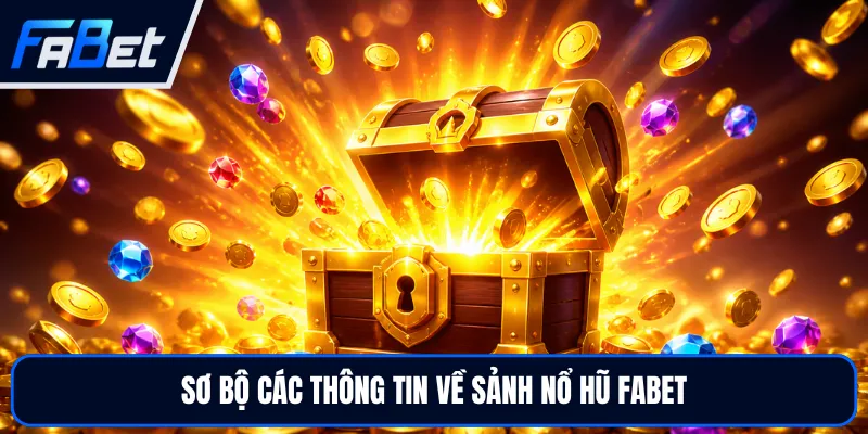 Nổ Hũ FABET - Đỉnh Cao Săn Jackpot Và Trải Nghiệm Slot 2026